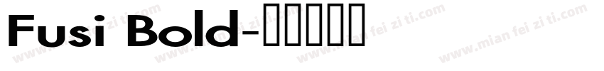 Fusi Bold字体转换